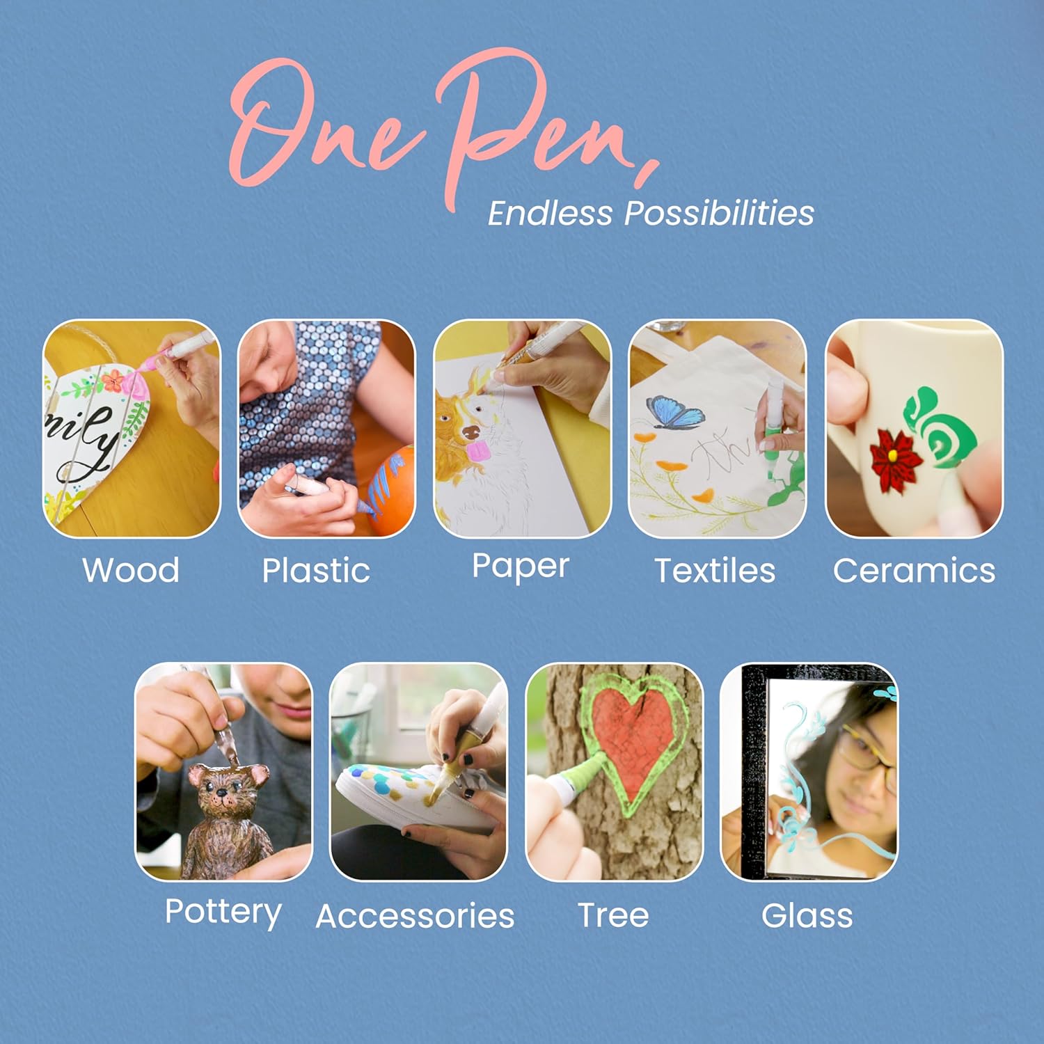 One pen with endless possibilities. Use on wood, plastic, paper, textiles, ceramics, pottery, accessories, trees, glass, and more.